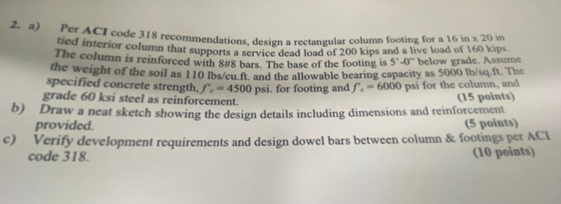 a ) Per ACI code 3 1 8 recommendations, design a