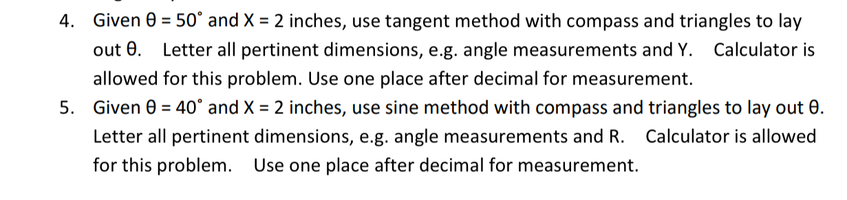 Given = 5 0 and x = 2 inches, use tangent method