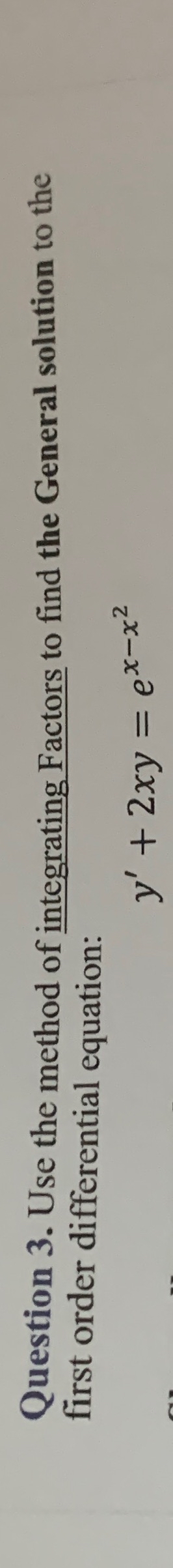 Question 3 . Use the method of integrating