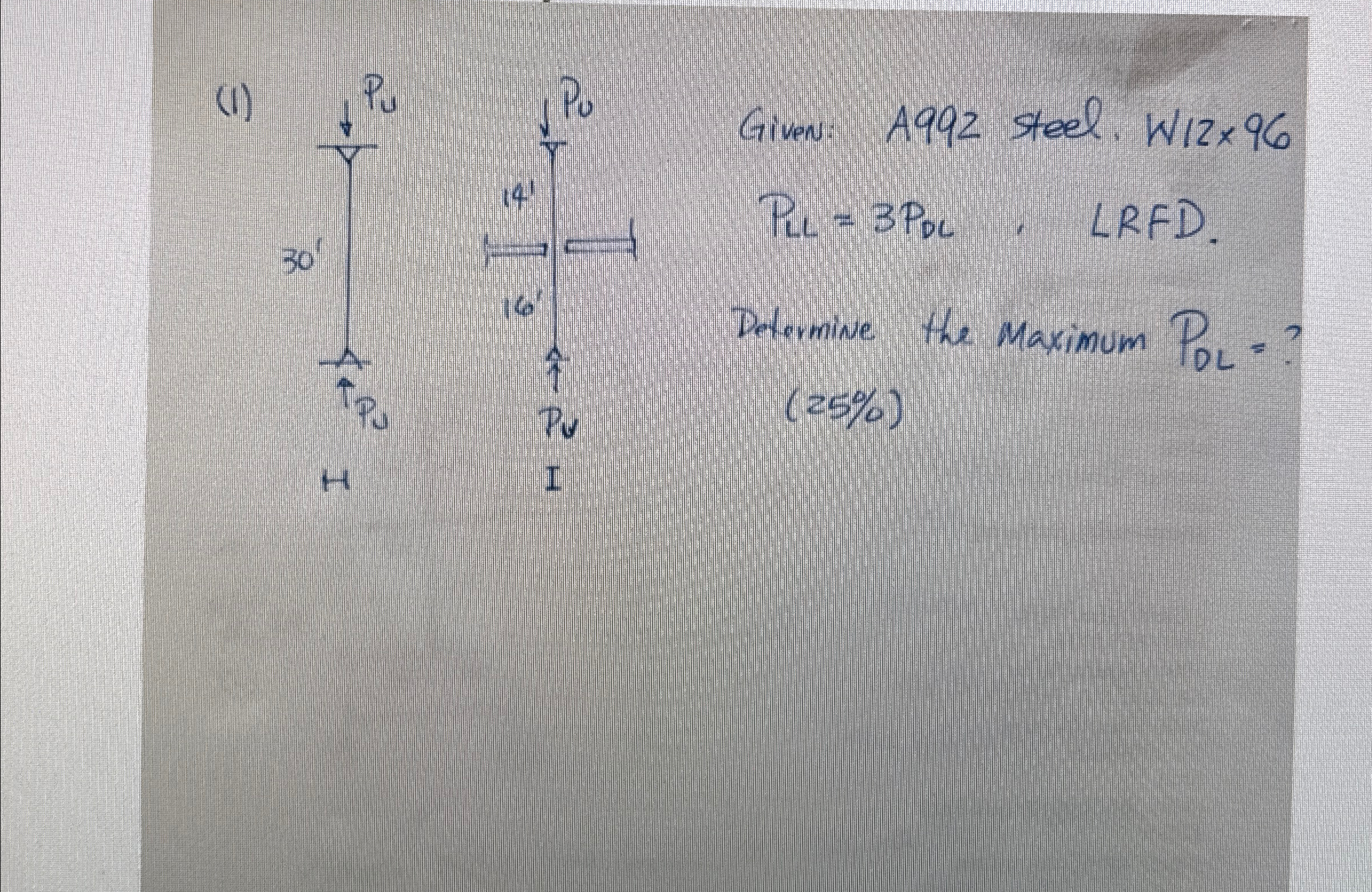 ( I ) Given: A 9 9 2 steel. W 1 2 9 6 P L L = 3 P