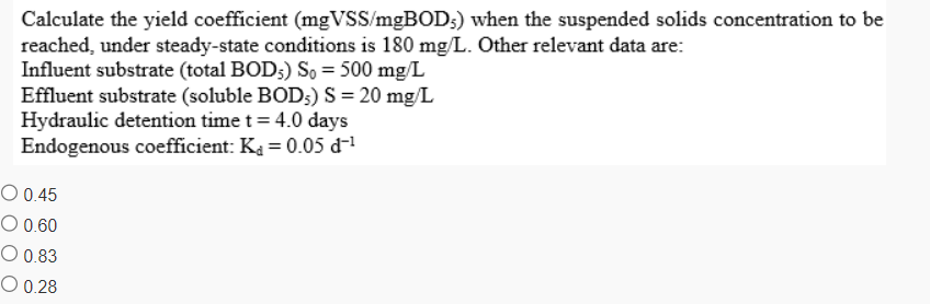 Calculate the yield coefficient ( m g V S S m g B