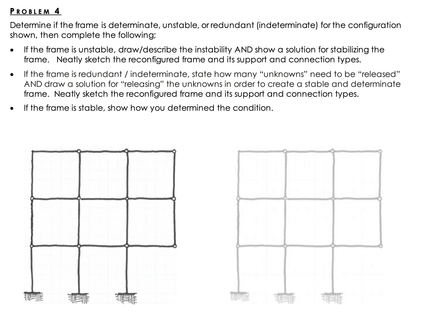 Determine if the frame is determinate, unstable,