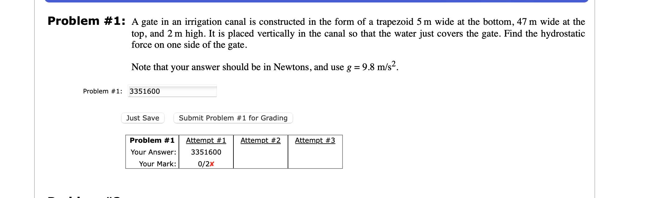 Problem # 1 : A gate in an irrigation canal is