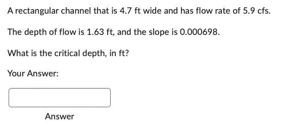 A rectangular channel that is 4 . 7 f t wide and