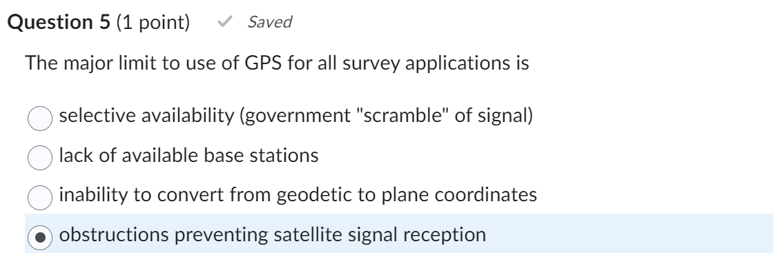 Question 5 ( 1 point ) The major limit to use of