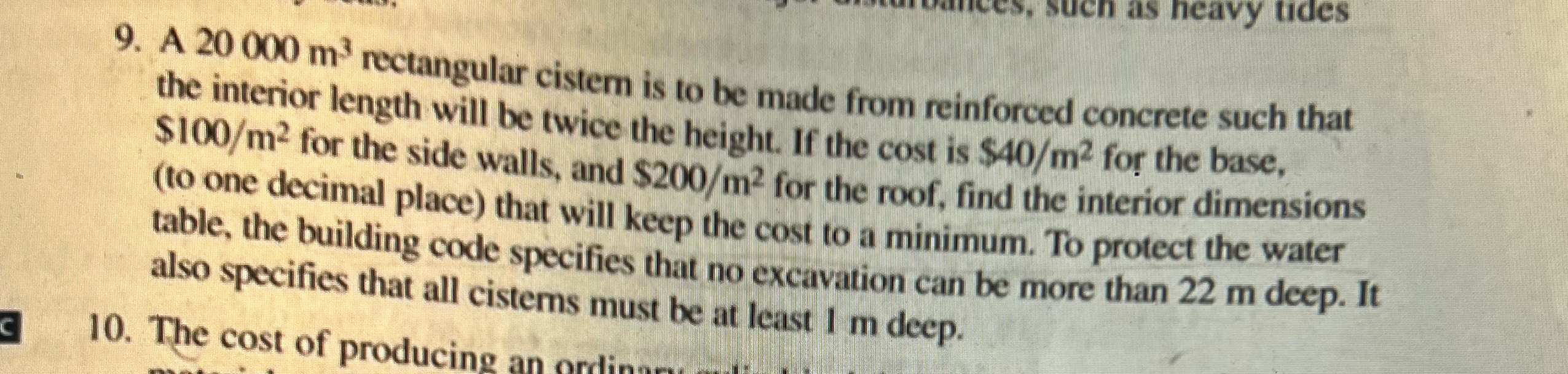 A 2 0 0 0 0 m 3 rectangular cistem is to be made
