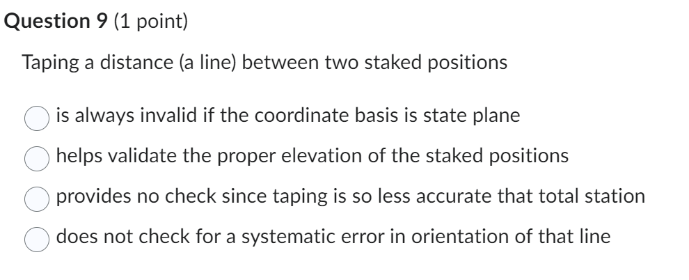 Question 9 ( 1 point ) Taping a distance ( a line