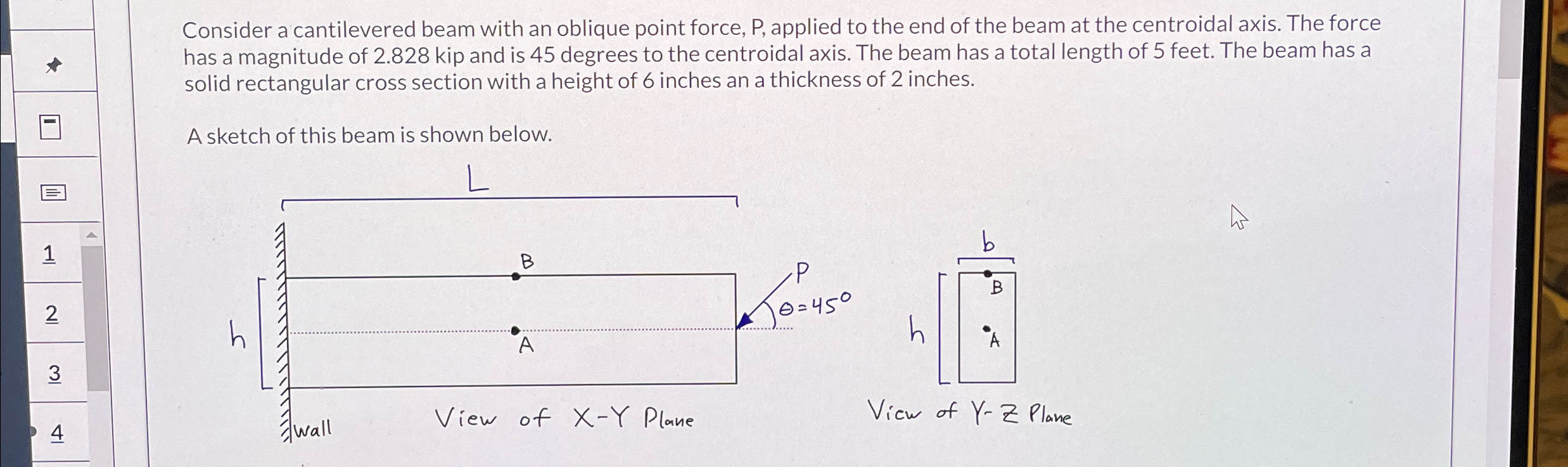 Consider a cantilevered beam with an oblique