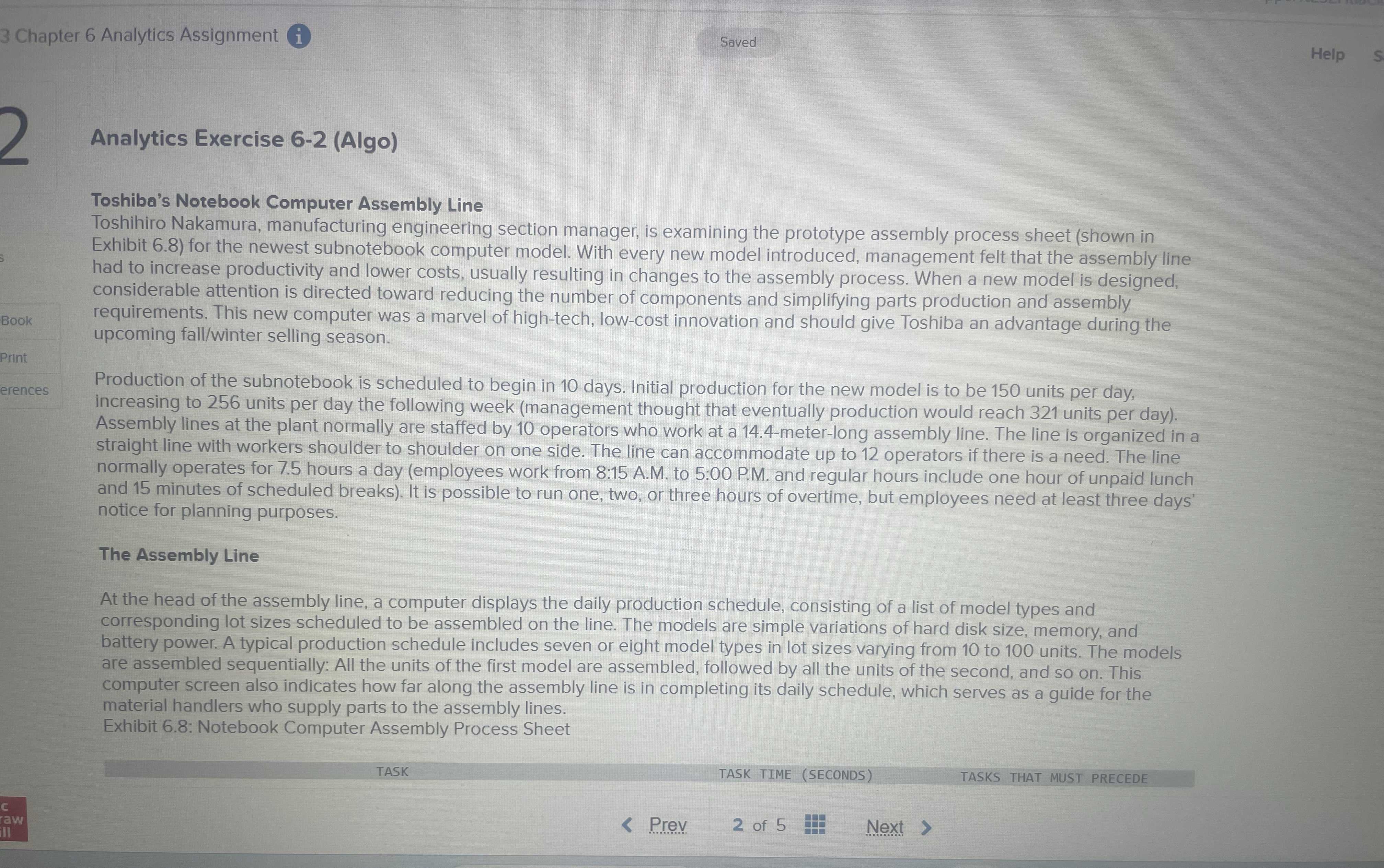 A ) When the assembly line designed bg the