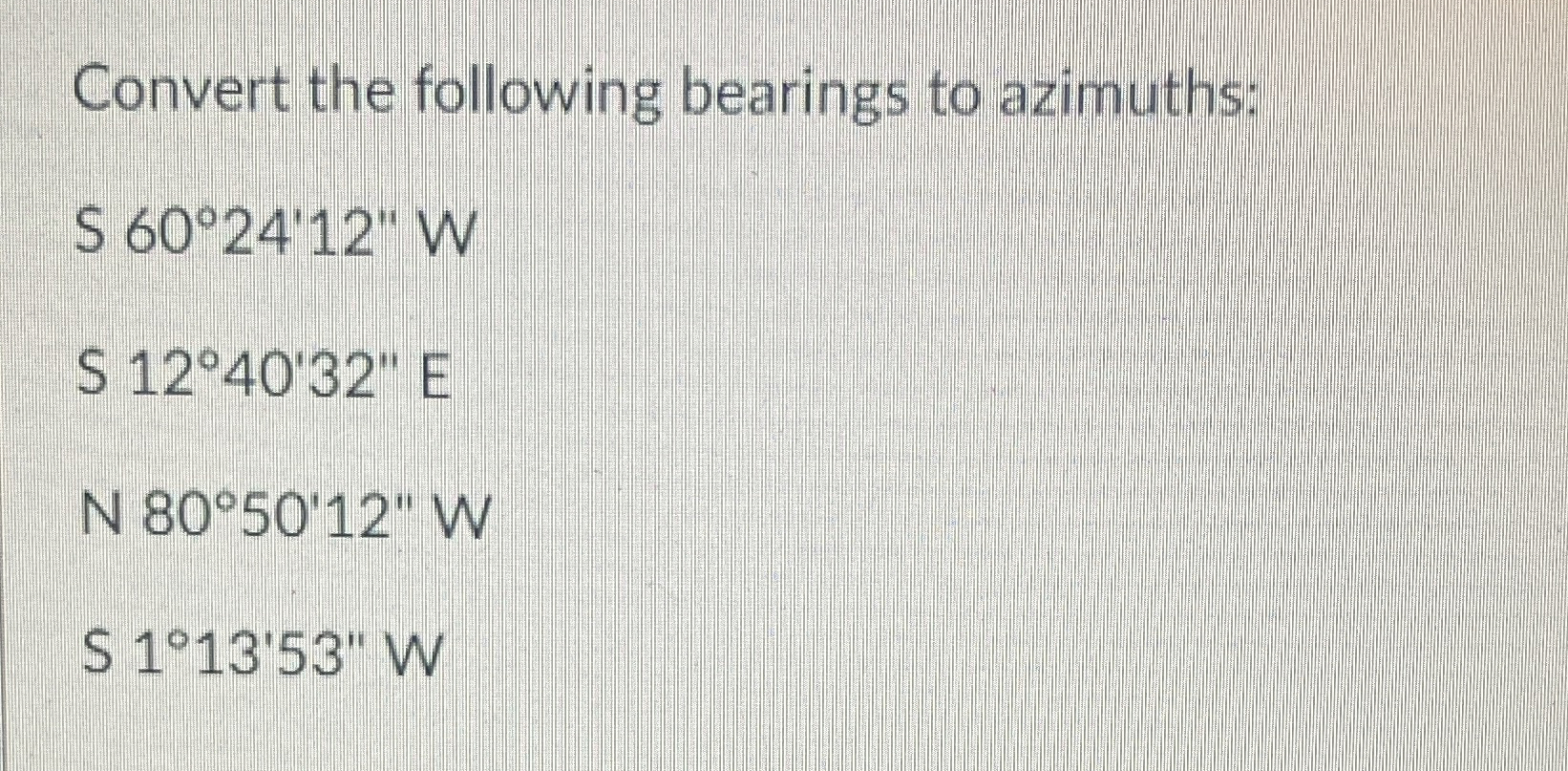 Convert the following bearings to azimuths: S 6 0
