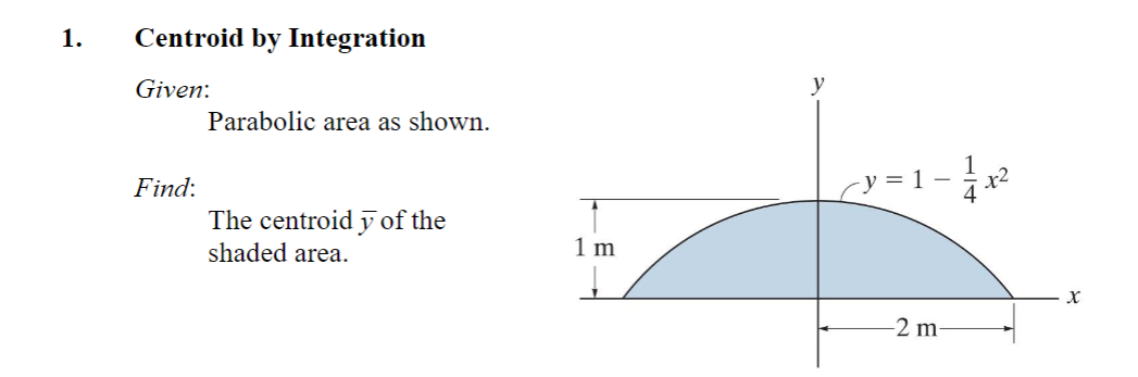 Centroid by Integration Given: Parabolic area as