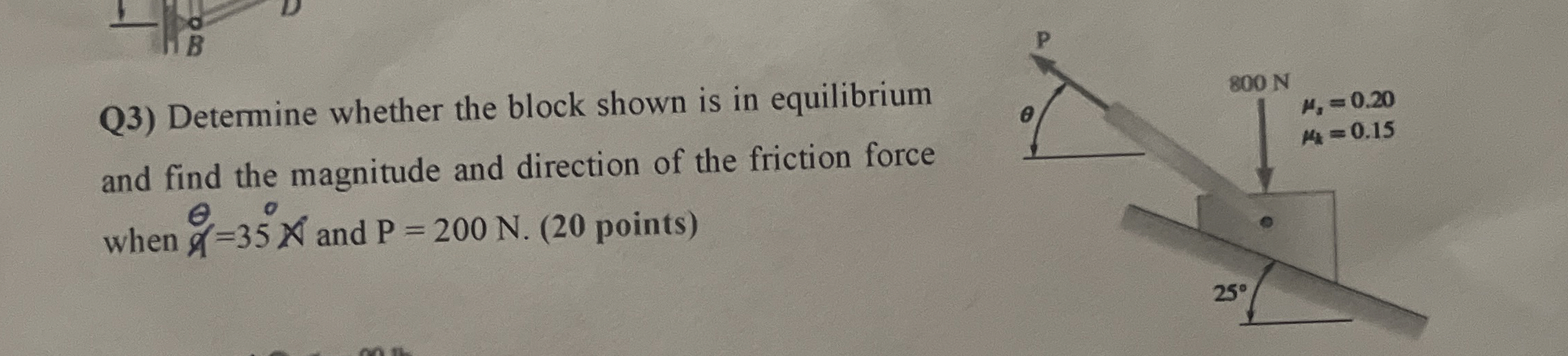 Q 3 ) Determine whether the block shown is in