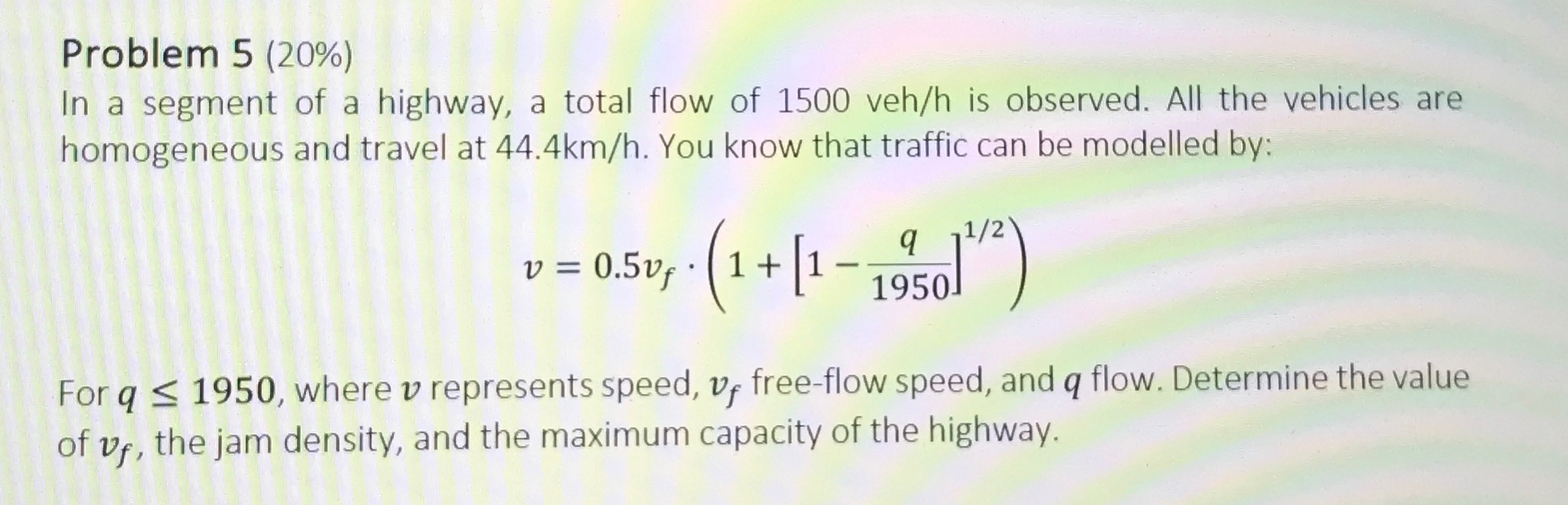 Problem 5 ( 2 0 % ) In a segment of a highway, a