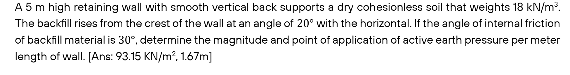 A 5 m high retaining wall with smooth vertical