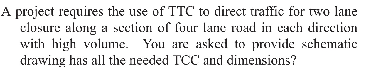 A project requires the use of TTC to direct