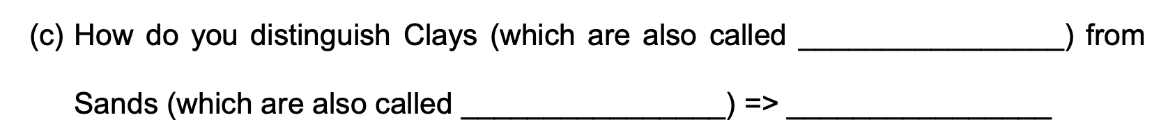 ( c ) How do you distinguish Clays ( which are