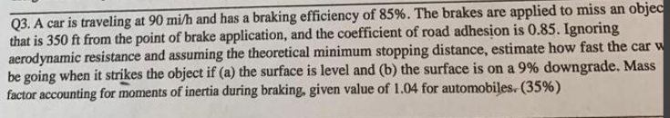 Q 3 . A car is traveling at 9 0 m i h and has a