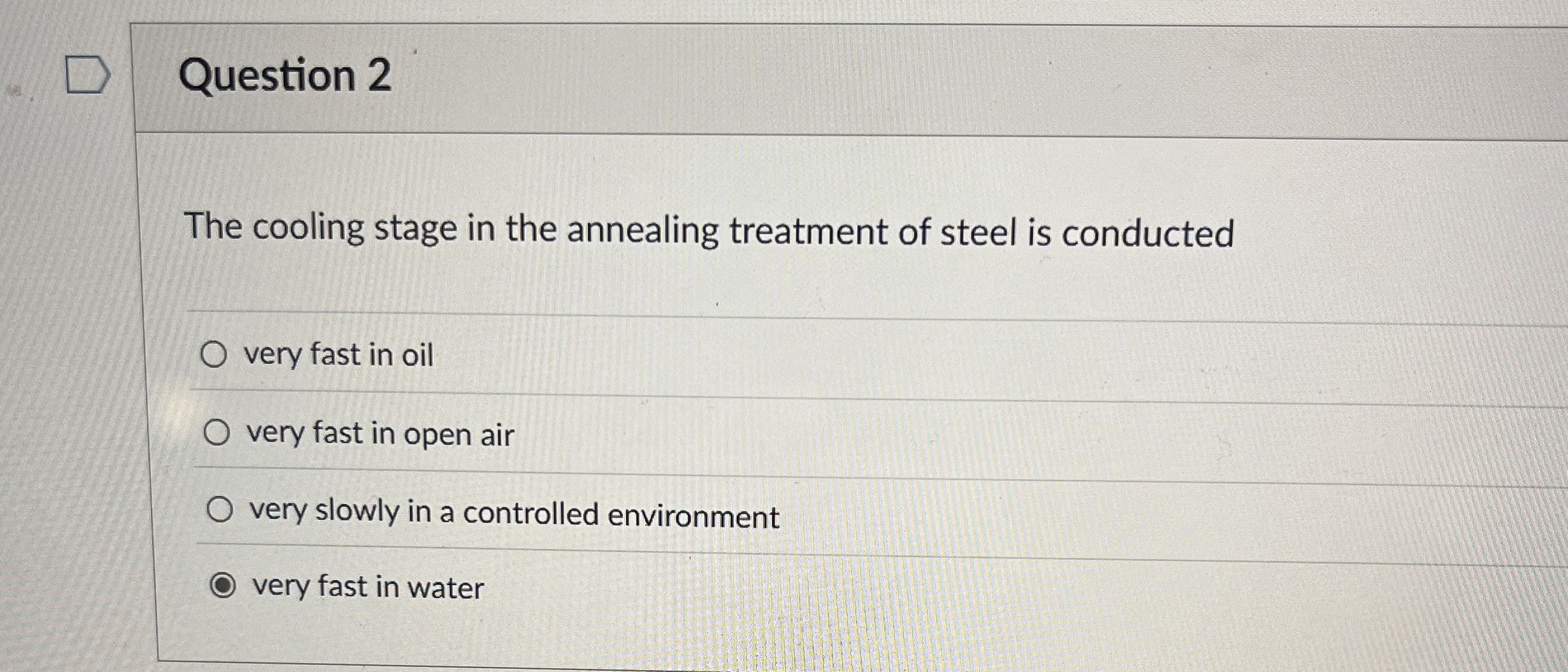 Question 2 The cooling stage in the annealing
