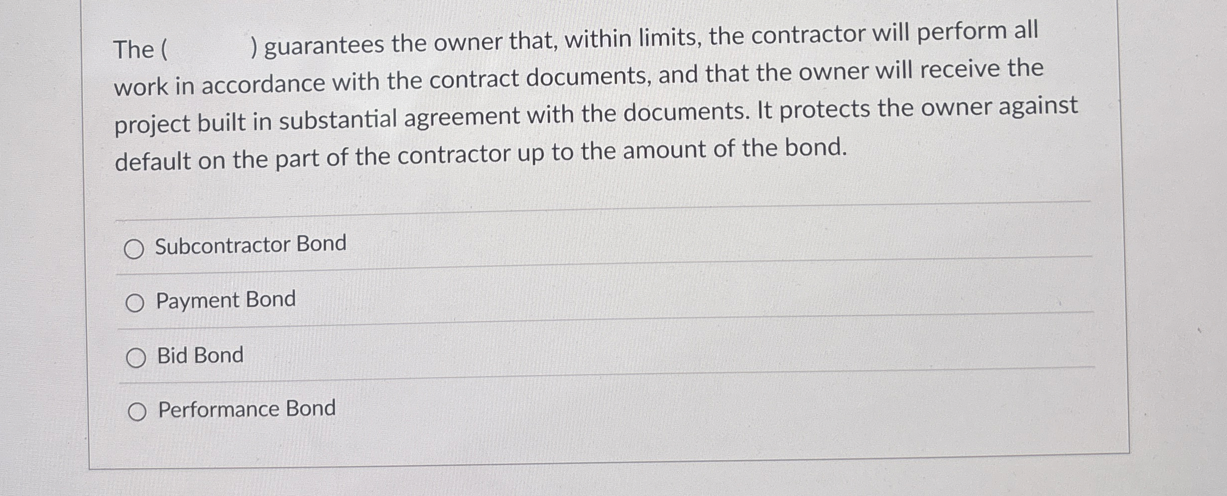 The ( ) guarantees the owner that, within limits