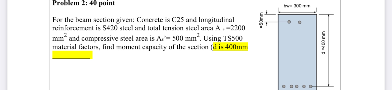 Problem 2 : 4 0 point For the beam section given: