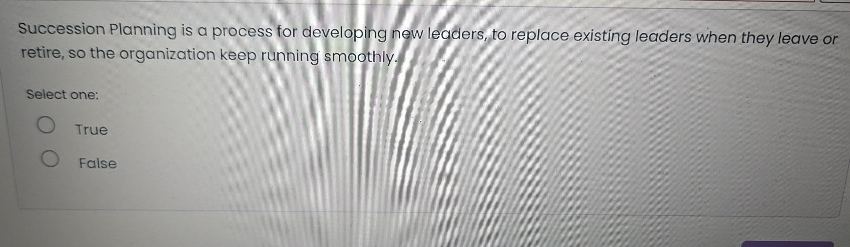 Succession Planning is a process for developing