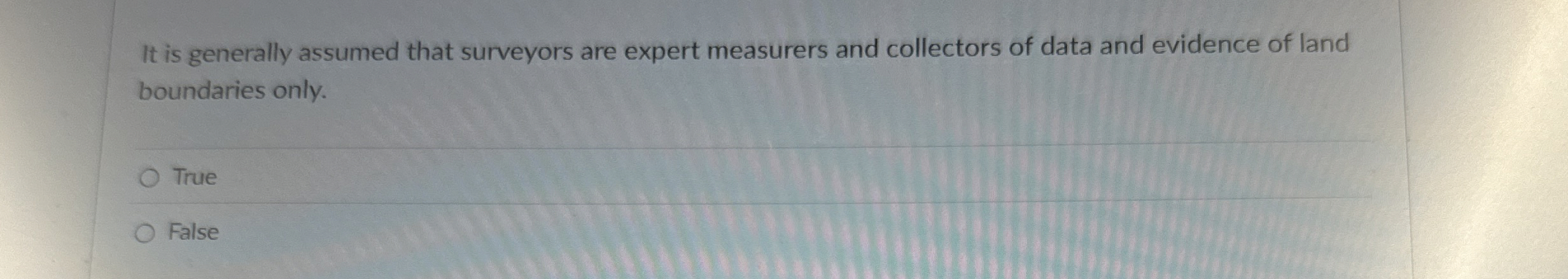 It is generally assumed that surveyors are expert