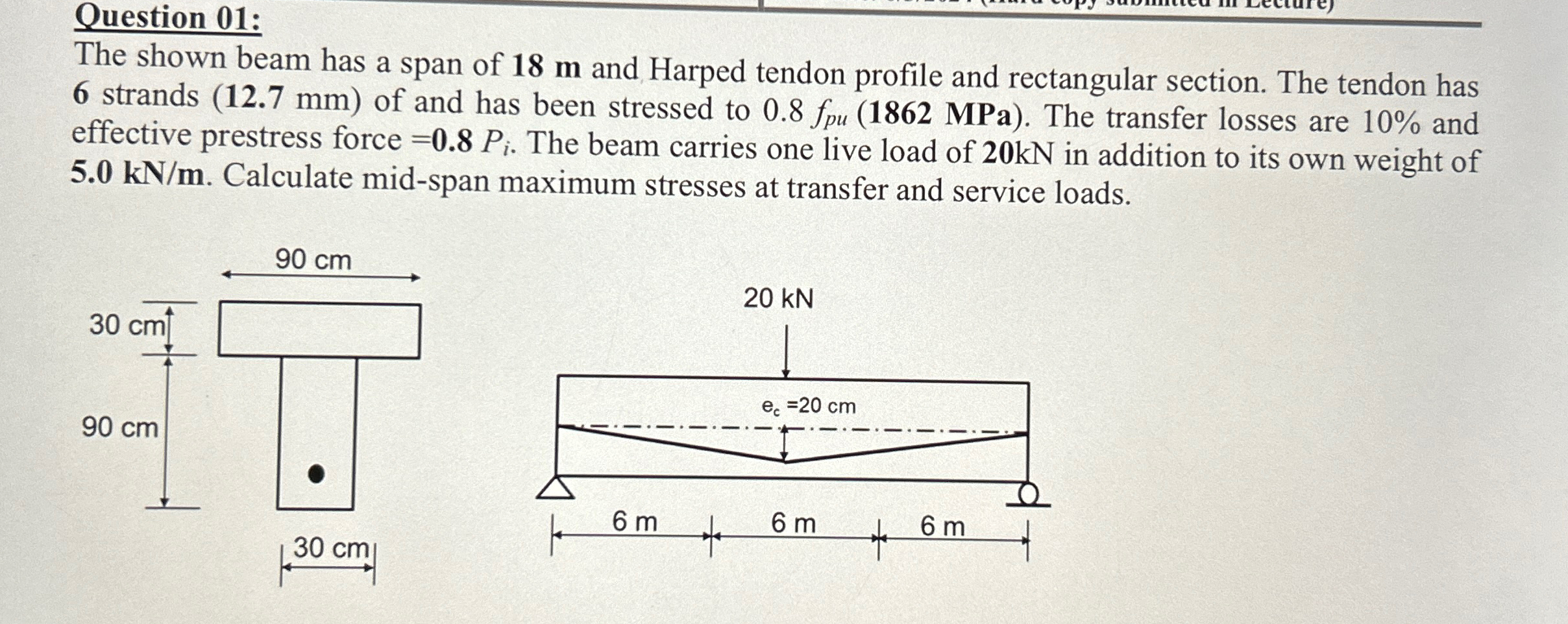 Question 0 1 : The shown beam has a span of 1 8 m