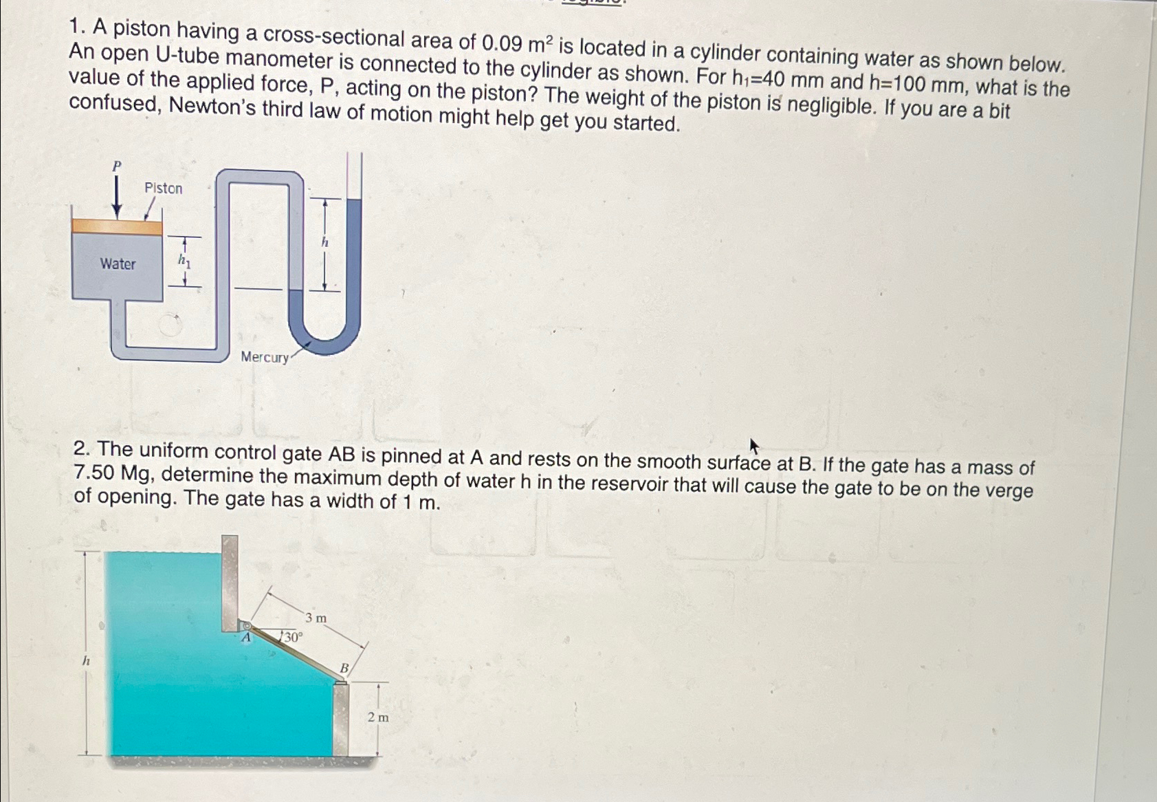 1 . A piston having a cross - sectional area of 0