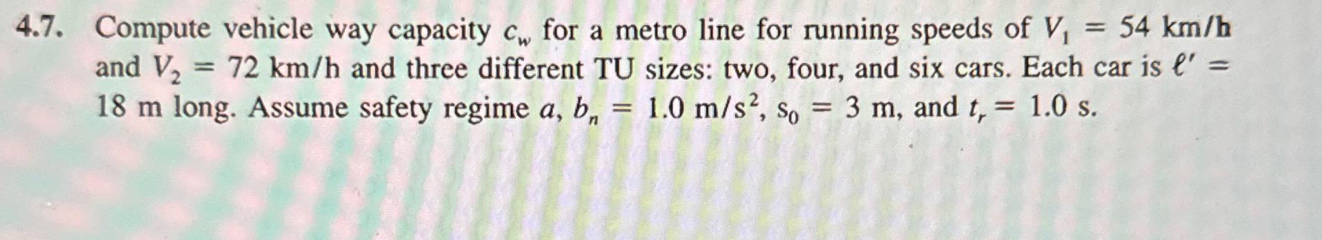 4 . 7 . Compute vehicle way capacity c w for a