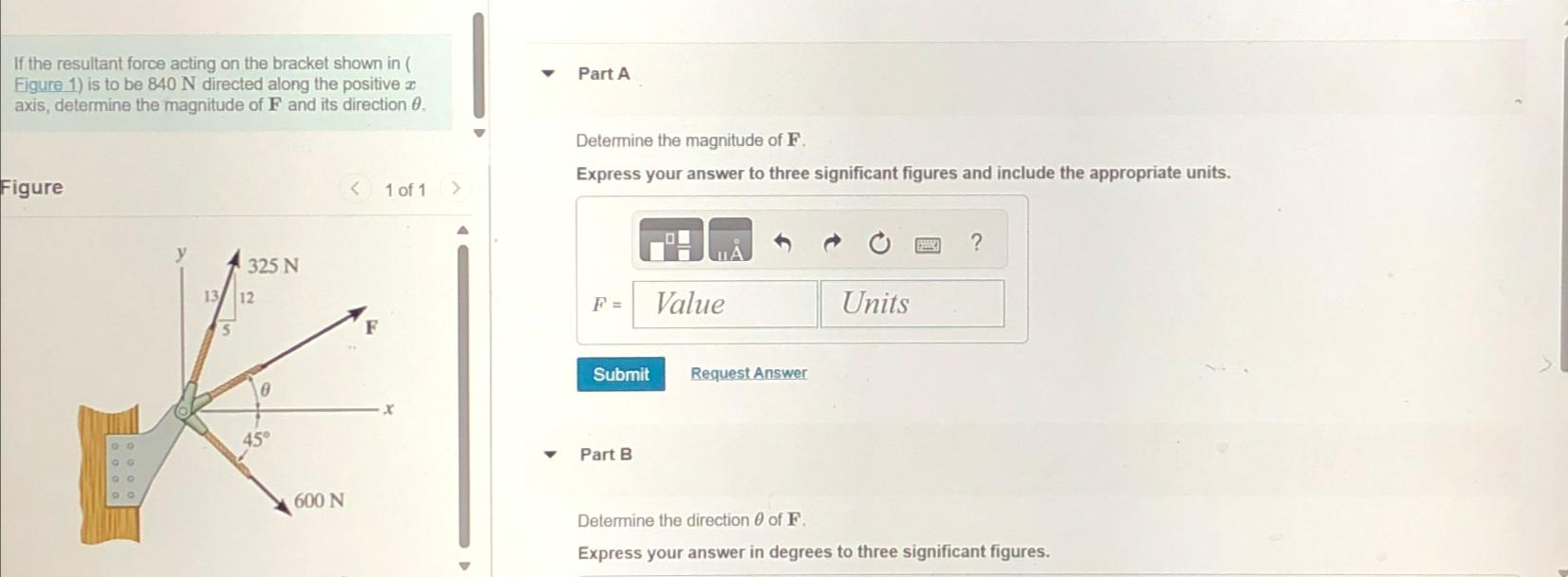 If the resultant force acting on the bracket
