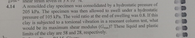 4 . 1 4 A remolded clay specimen was consolidated