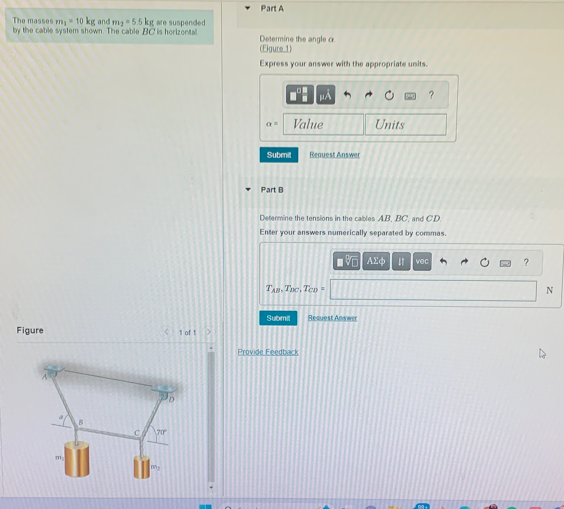 The masses m 1 = 1 0 k g and m 2 = 5 . 5 k g are