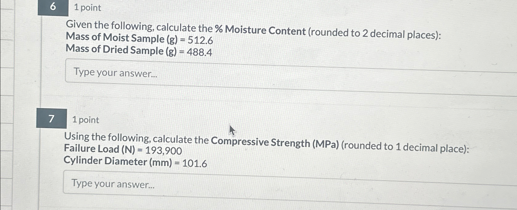 6 1 point Given the following, calculate the %