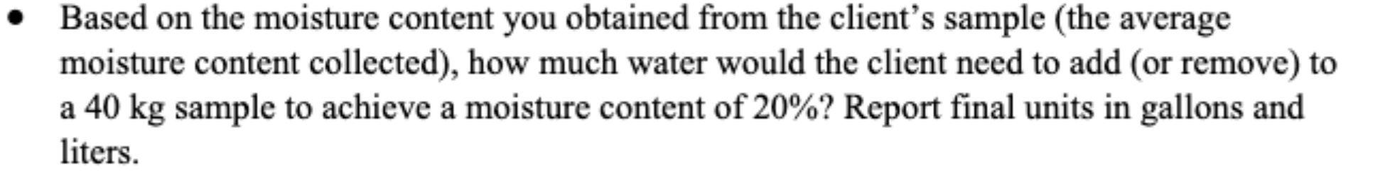 Based on the moisture content you obtained from