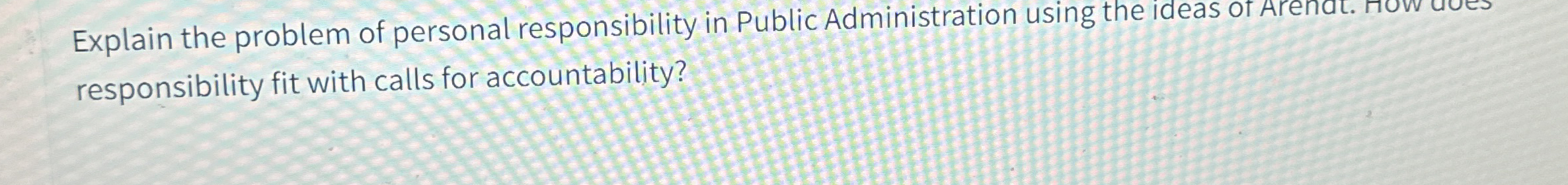 Explain the problem of personal responsibility in