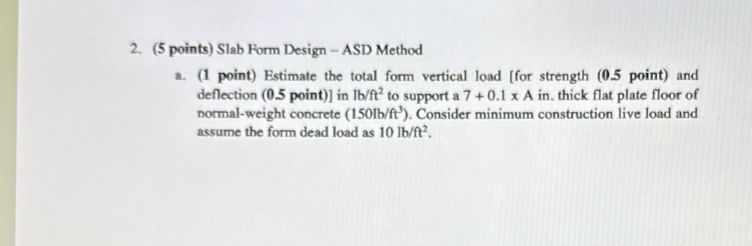 ( 5 points ) Slab Form Design - ASD Method a . (