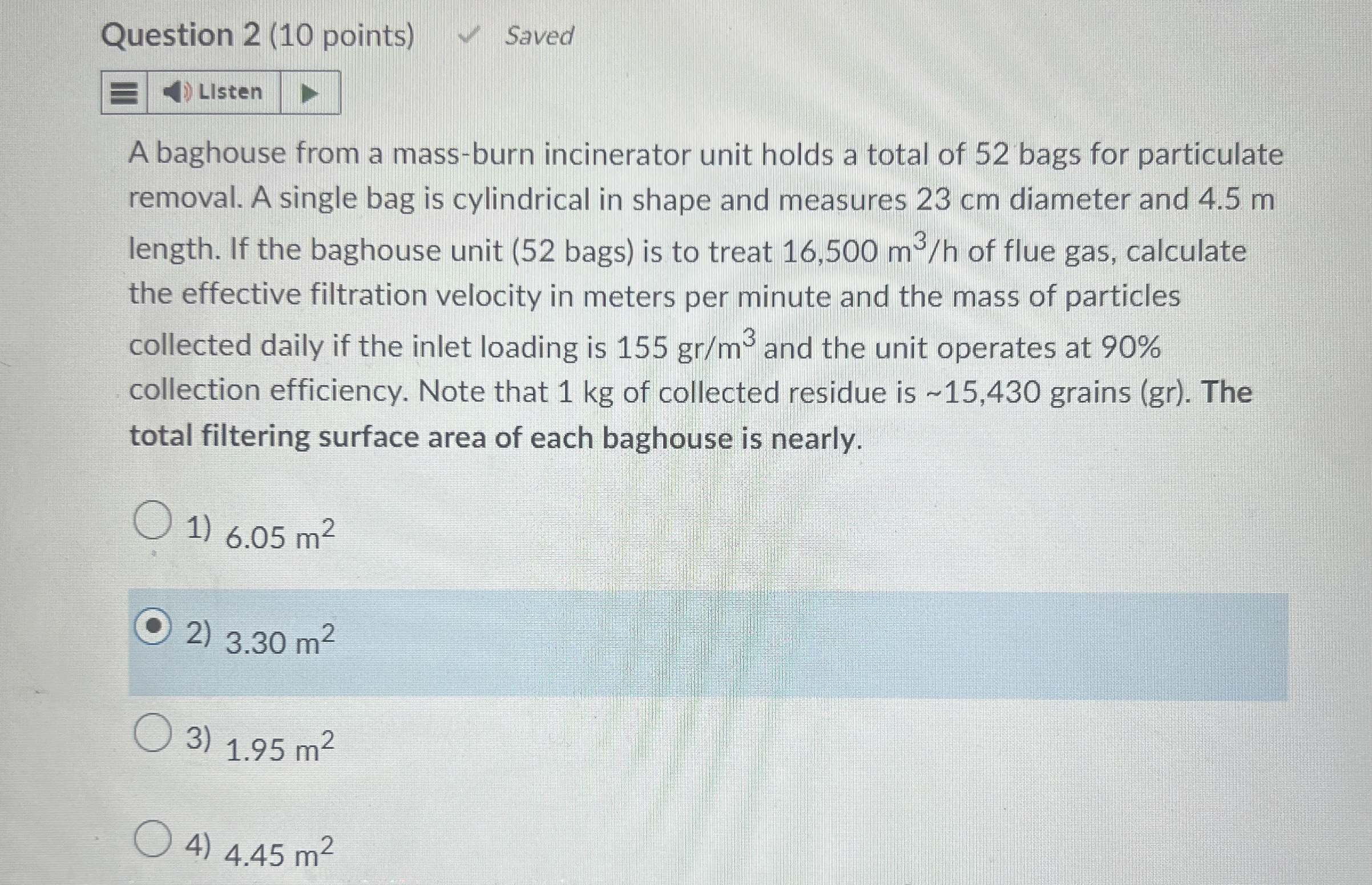 Question 2 ( 1 0 points ) Saved LIsten A baghouse