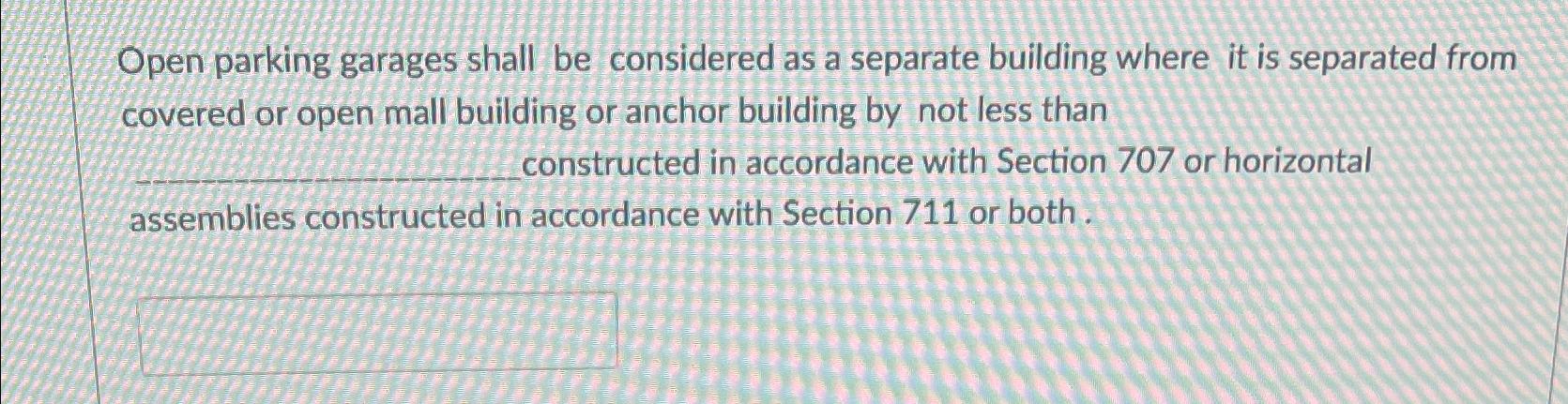 Open parking garages shall be considered as a