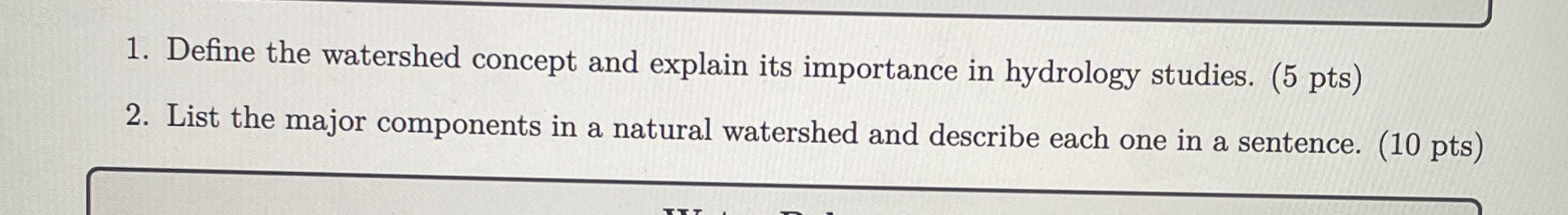 1 . Define the watershed concept and explain its