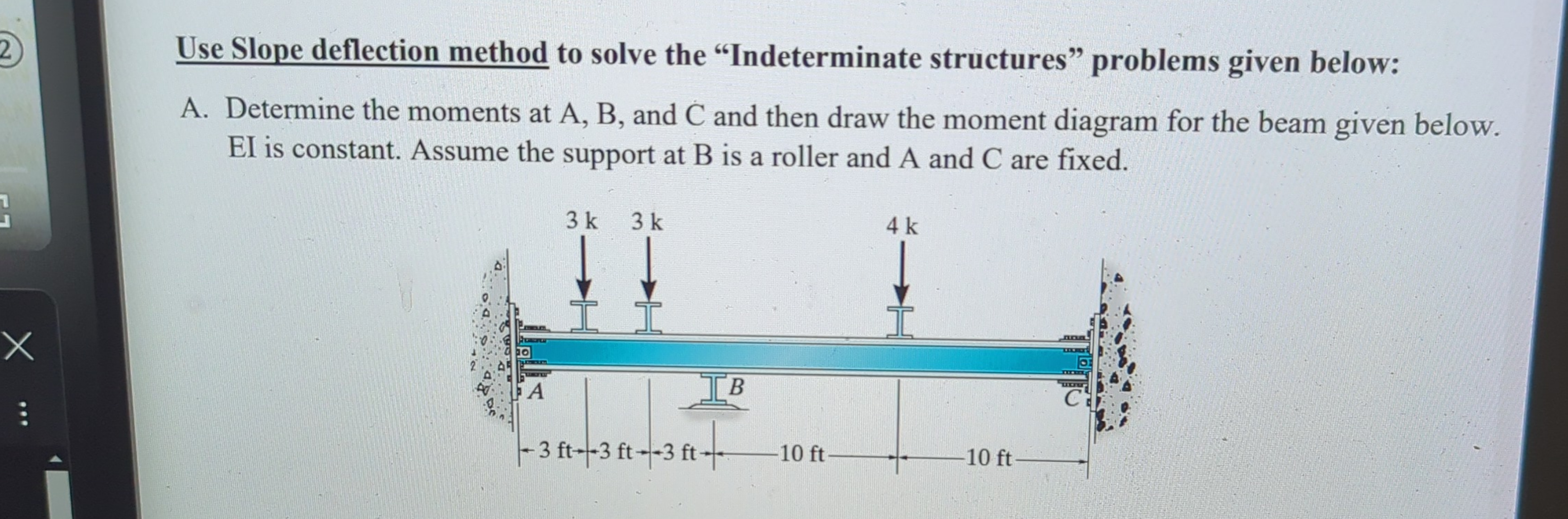 determine moments at A , B and C and then draw