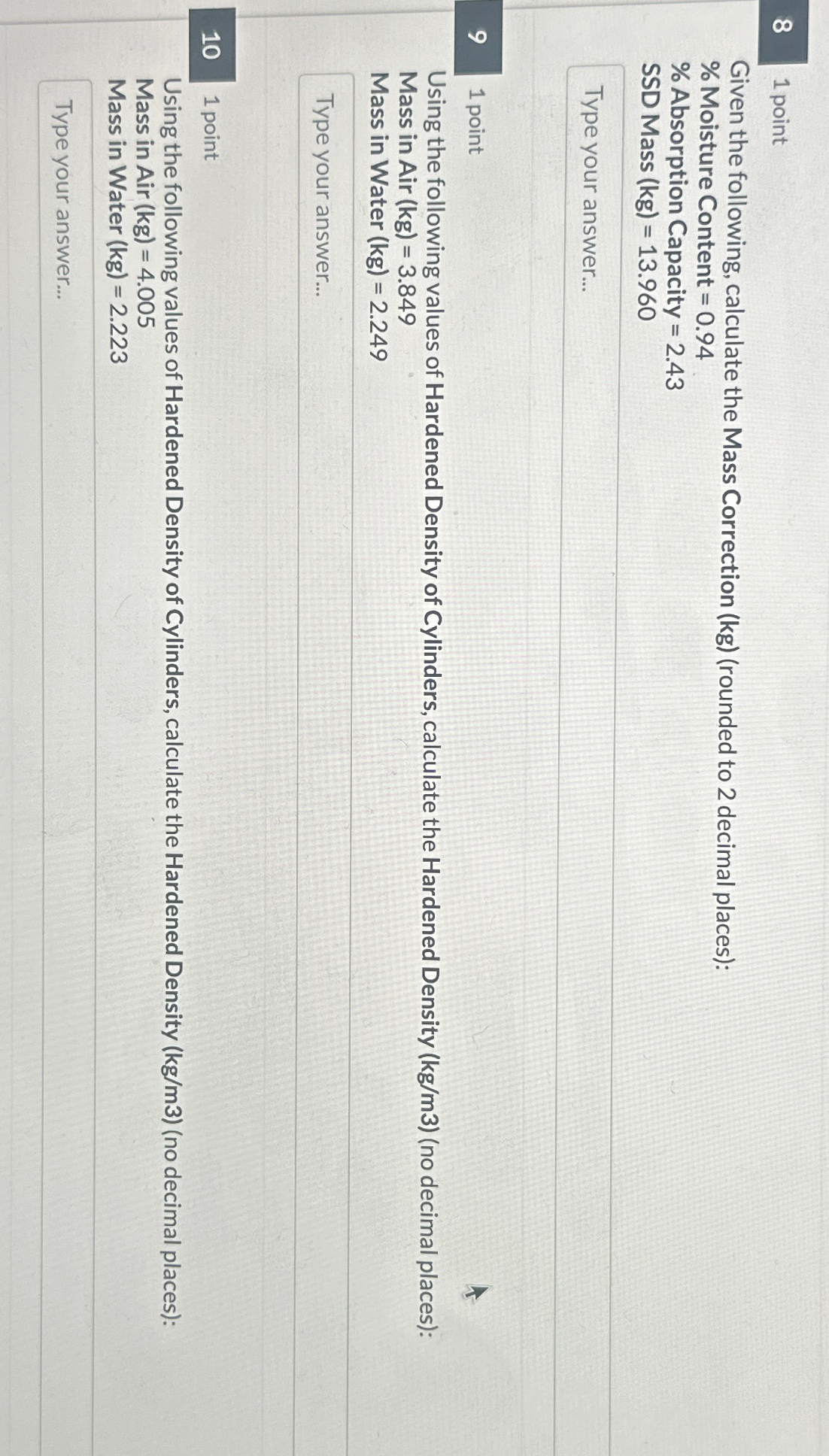 8 1 point Given the following, calculate the Mass