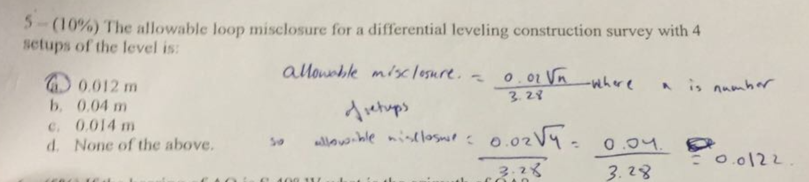 5 - ( 1 0 % ) The allowable loop misclosure for a