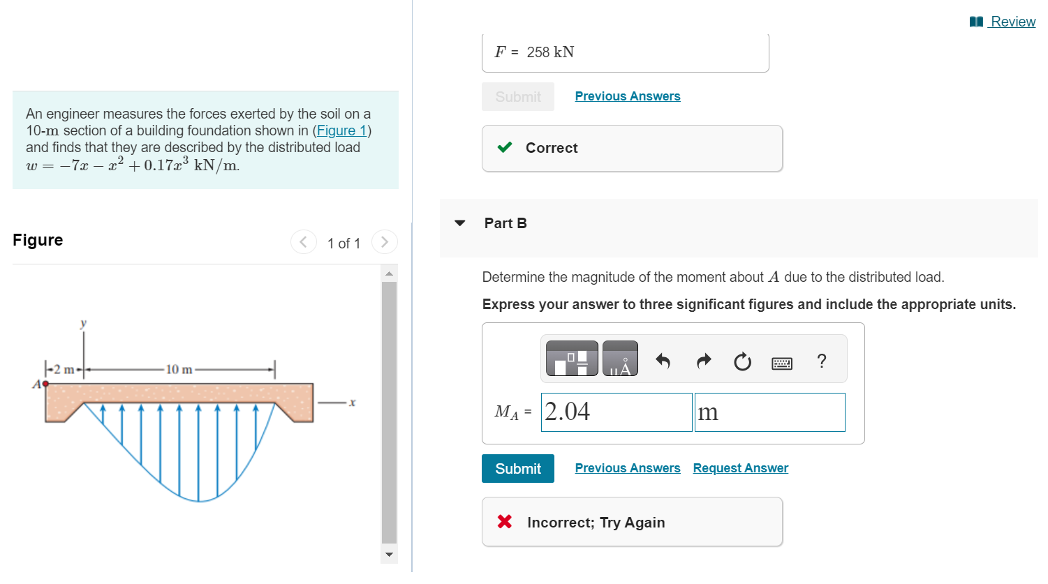 F = 2 5 8 k N Previous Answers An engineer
