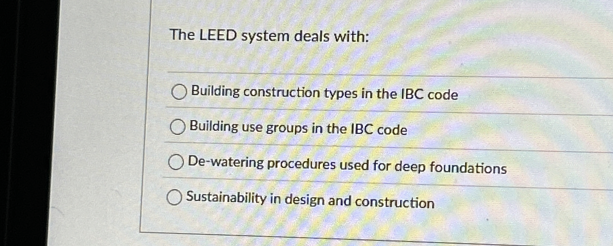 The LEED system deals with: Building construction