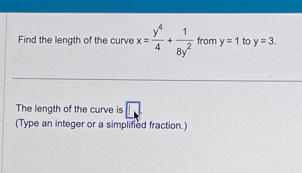 Find the length of the curve x = y 4 4 + 1 8 y 2