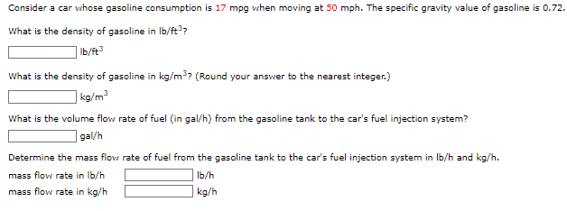 Consider a car whose gasoline consumption is 1 7