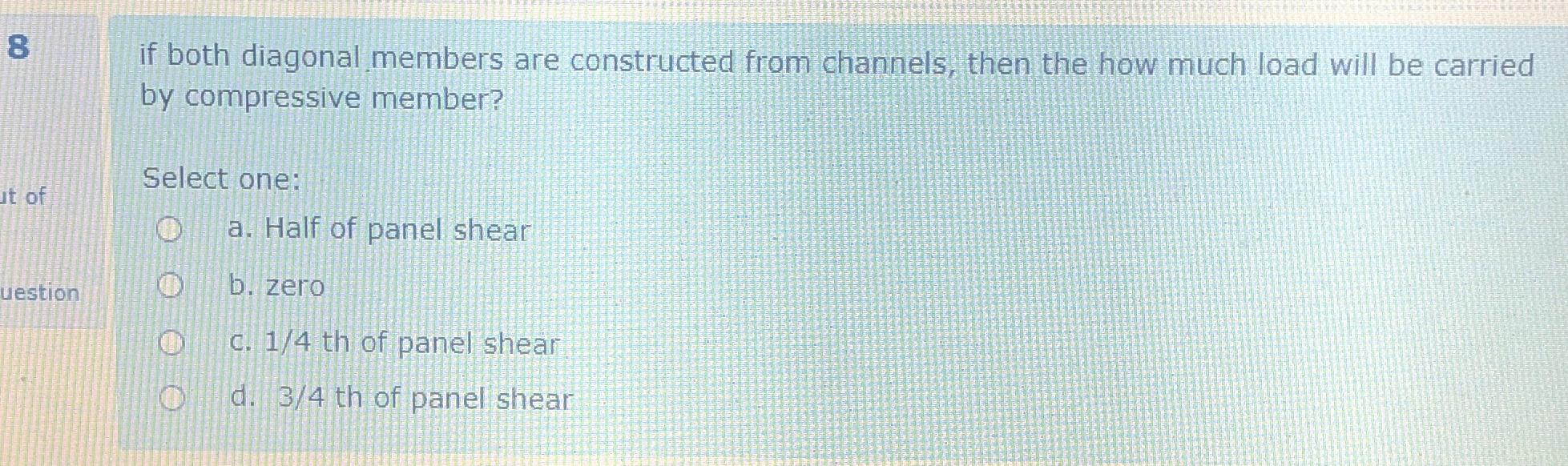 8 if both diagonal members are constructed from