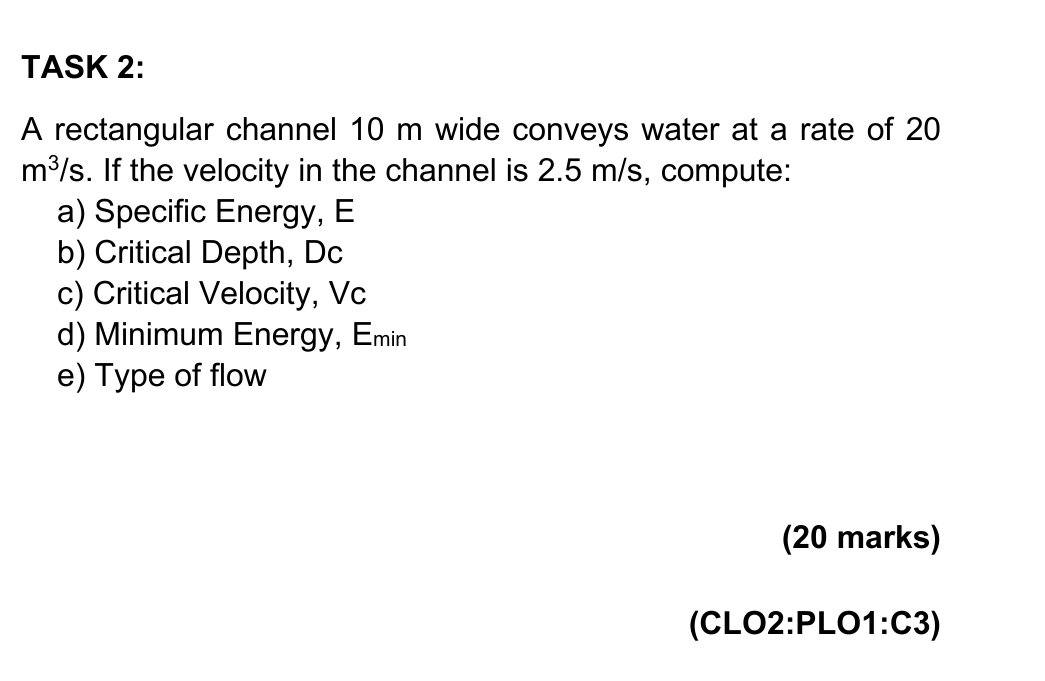 TASK 2 : A rectangular channel 1 0 m wide conveys