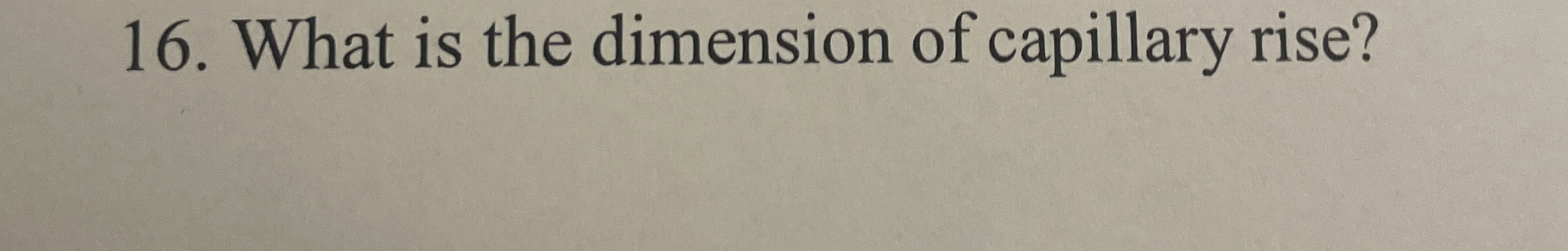 What is the dimension of capillary rise?