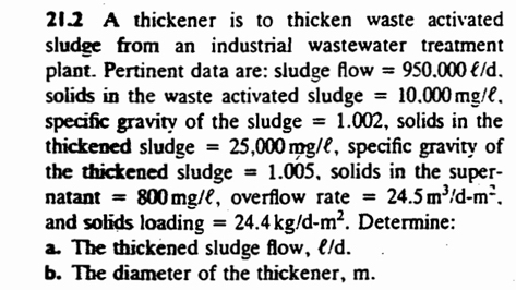 2 1 . 2 A thickener is to thicken waste activated